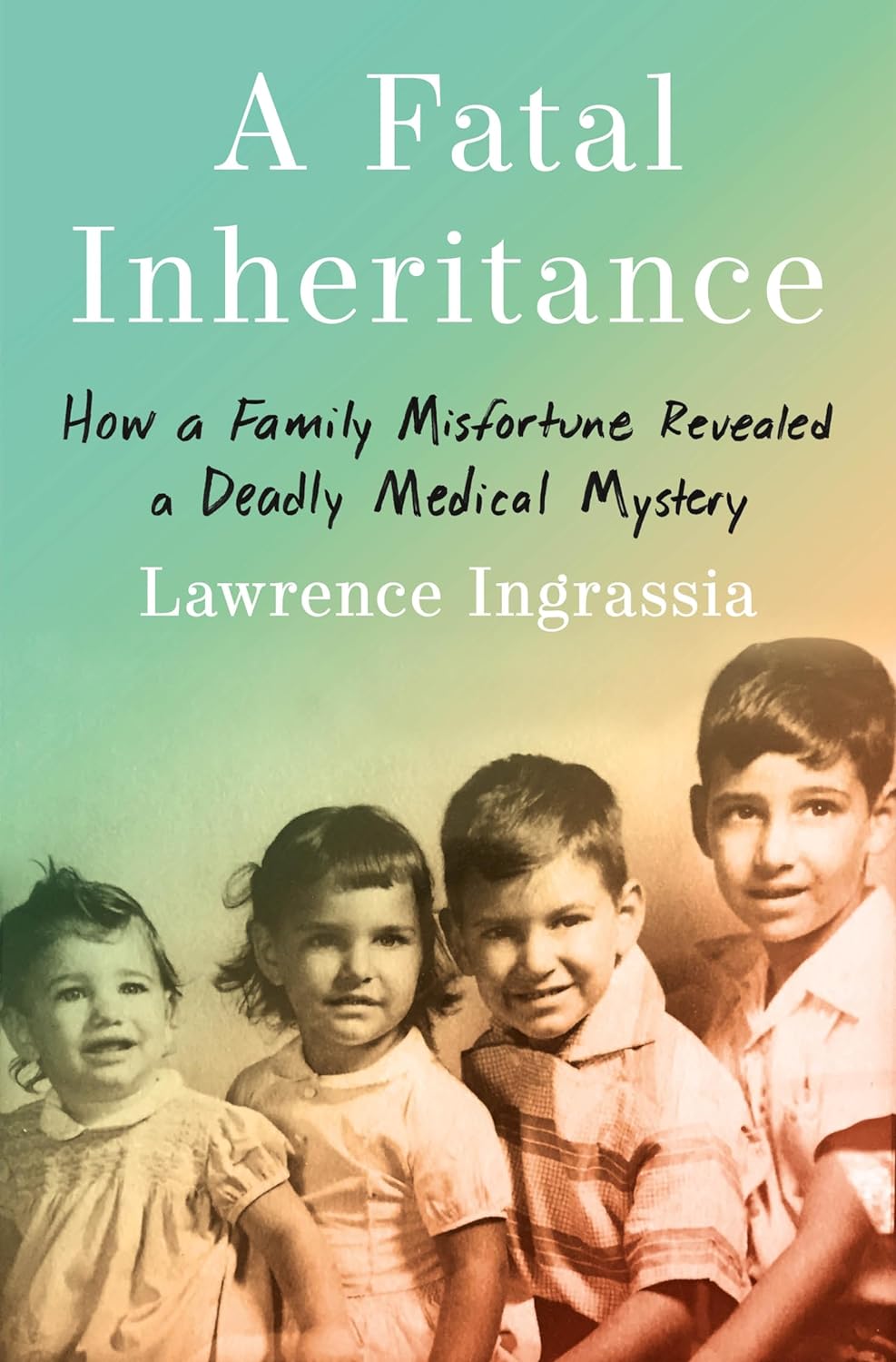 “A Fatal Inheritance” by Lawrence Ingrassia